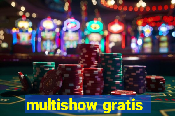 multishow gratis